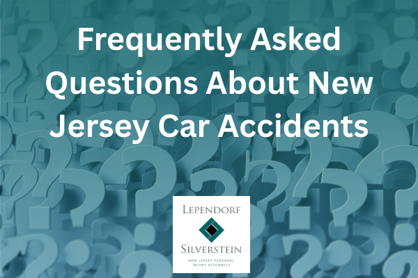 Frequently Asked Questions About New Jersey Car Accidents