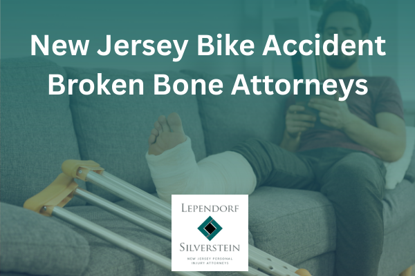 New Jersey Bike Accident Broken Bone Attorneys