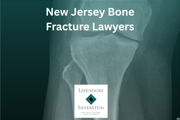 New Jersey Bone Fracture Lawyers