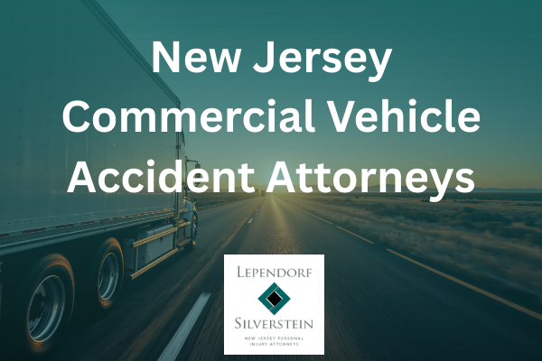 New Jersey Commercial Vehicle Accident Attorneys