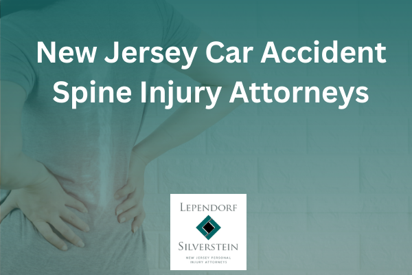New Jersey Car Accident Spine Injury Attorneys