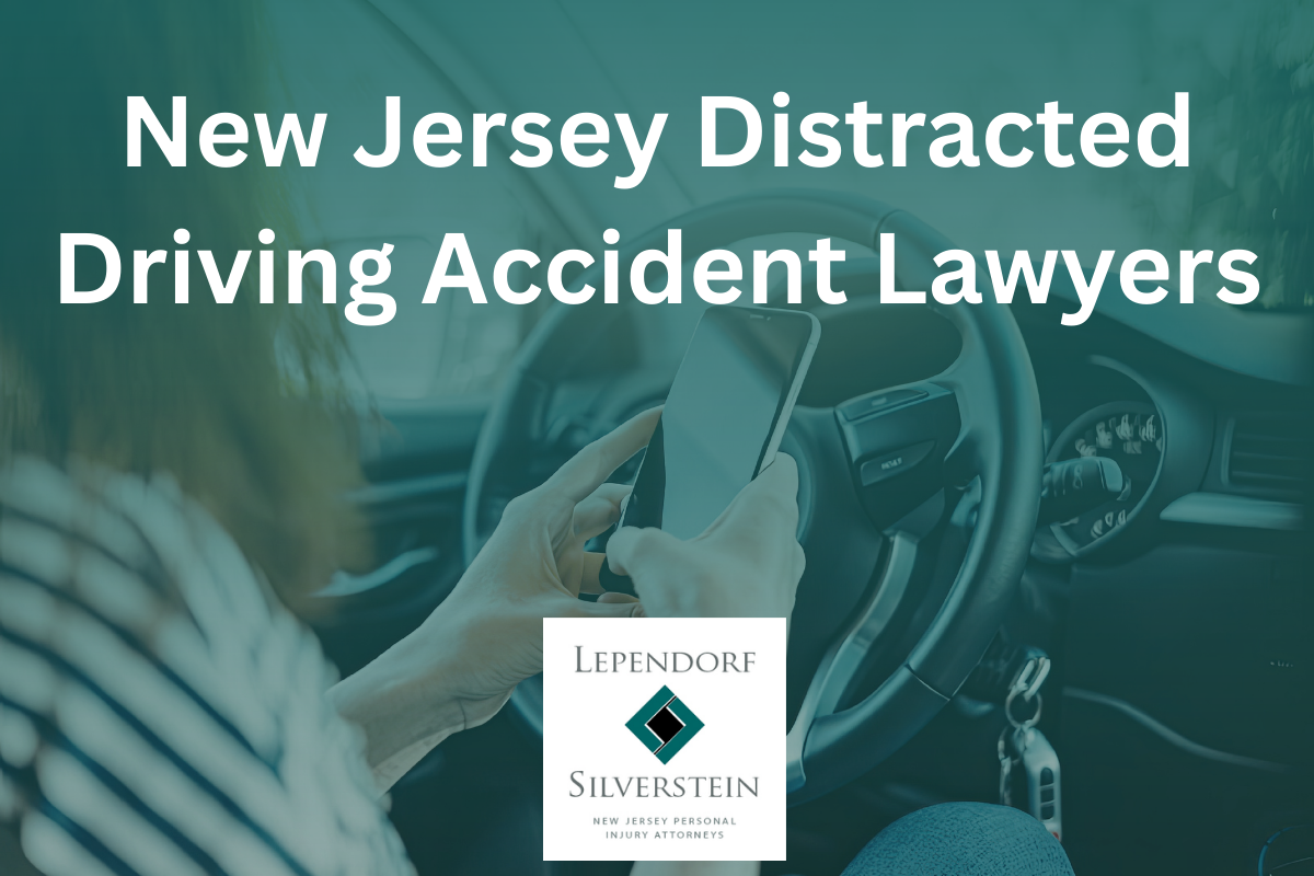 New Jersey Distracted Driving Accident Lawyers