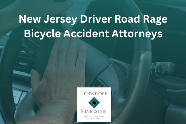 New Jersey Driver Road Rage Bicycle Accident Attorneys