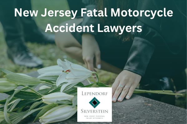 New Jersey Fatal Motorcycle Accident Lawyers