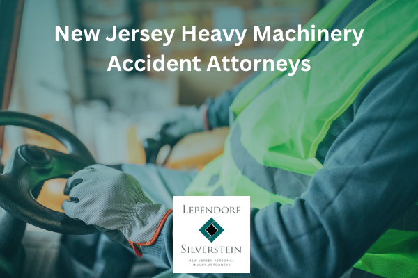 New Jersey Heavy Machinery Accident Attorneys
