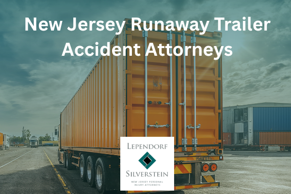 New Jersey Runaway Trailer Accident Attorneys