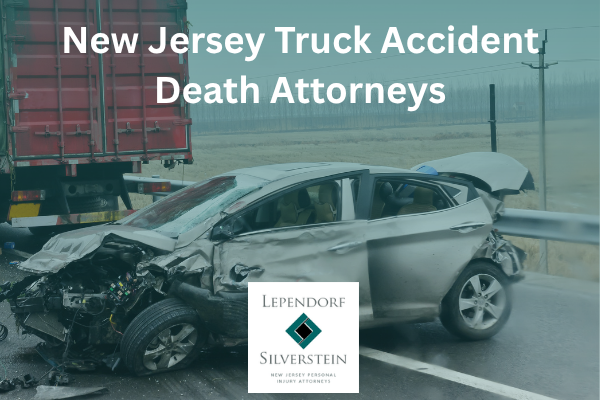 New Jersey Truck Accident Death Attorneys