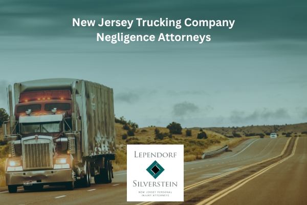New Jersey Trucking Company Negligence Attorneys