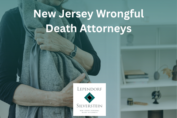 New Jersey Wrongful Death Attorneys