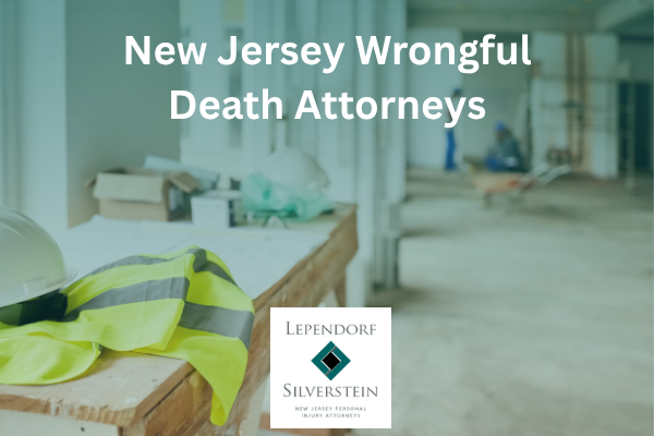 New Jersey Wrongful Death Attorneys