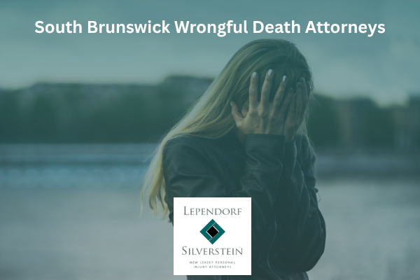 South Brunswick Wrongful Death Attorneys