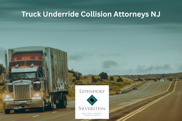 Truck Underride Collision Attorneys New Jersey