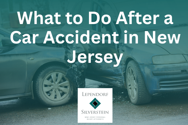 What to Do After a Car Accident in New Jersey