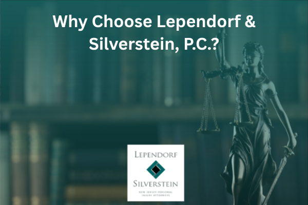 Why Choose Lependorf & Silverstein, P.C.