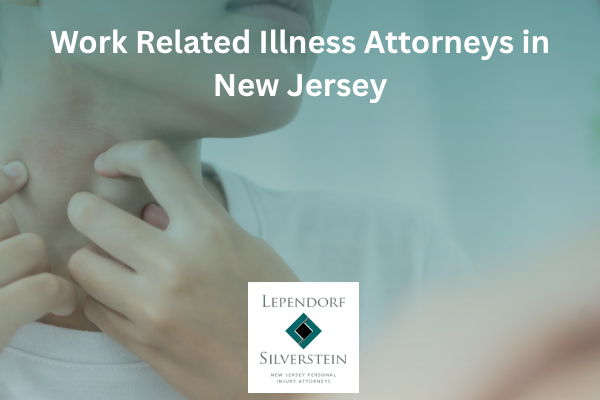 Work Related Illness Attorneys in New Jersey 